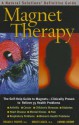 Magnet Therapy: The Self-Help Guide to Magnets - Clinically Proven to Relieve 35 Health Problems - William H. Philpott, Dwight K. Kalita