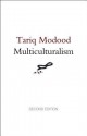 Multiculturalism: A Civic Idea - Tariq Modood