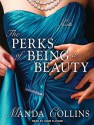 The Perks of Being a Beauty - Manda Collins, Anne Flosnik