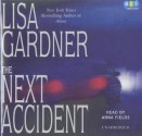 The Next Accident - Lisa Gardner, Anna Fields