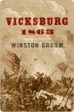 Vicksburg, 1863 - Winston Groom