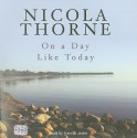 On a Day Like Today - Nicola Thorne