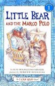 Little Bear and the Marco Polo - Else Holmelund Minarik