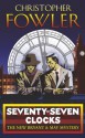 Seventy-Seven Clocks: (Bryant & May Book 3) - Christopher Fowler