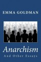 Anarchism and Other Essays - Emma Goldman