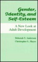 Gender, Identity, and Self-Esteem: A New Look at Adult Development - Deborah Y. Anderson, Christopher Hayes