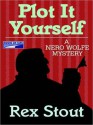 Plot it Yourself (Audio) - Rex Stout, Michael Prichard