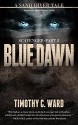 Scavenger: Blue Dawn (Scavenger #2) - Timothy C. Ward