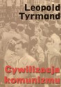 Cywilizacja komunizmu - Leopold Tyrmand