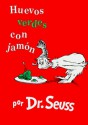 Huevos Verdes Con Jamón - Dr. Seuss, Aida E. Marcuse