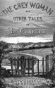 The Grey Woman & Other Tales - Elizabeth Gaskell