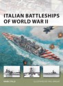 Italian Battleships of World War II - Mark Stille, Paul Wright