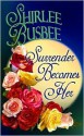 Surrender Becomes Her - Shirlee Busbee