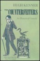 The Counterfeiters: An Historical Comedy - Hugh Kenner