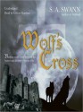 Wolf's Cross - S.A. Swann, Grover Gardner