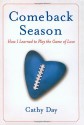 Comeback Season: How I Learned to Play the Game of Love - Cathy Day