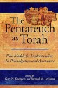 The Pentateuch As Torah: New Models For Understanding Its Promulgation And Acceptance - Gary N. Knoppers