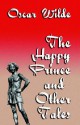 The Happy Prince and Other Tales - Oscar Wilde