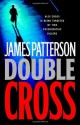 Double Cross (Alex Cross Novels) - James Patterson