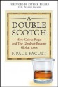 A Double Scotch: How Chivas Regal and The Glenlivet Became Global Icons: How Chivas Regal and the Glenlivet Became Global Icons - F. Paul Pacult