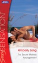 Mills & Boon : The Secret Mistress Arrangement (Kept for His Pleasure) - Kimberly Lang