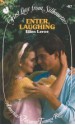 Enter, Laughing (First Love from Silhouette, #87) - Ellen Leroe