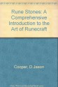 Rune Stones: A Comprehensive Introduction To The Art Of Runecraft/Book And 25 Rune Stones - D. Jason Cooper