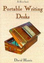 Portable Writing Desks - David Harris