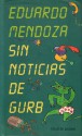 Sin noticias de Gurb - Eduardo Mendoza