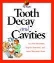 Tooth Decay and Cavities - Alvin Silverstein, Mark Frankland