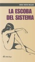 La escoba del sistema - David Foster Wallace, José Luis Amores