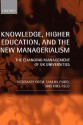 Knowledge, Higher Education, and the New Managerialism: The Changing Management of UK Universities - Rosemary Deem, Michael Reed