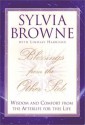 Blessings From the Other Side: Wisdom and Comfort from the Afterlife for this Life - Sylvia Browne, Lindsay Harrison