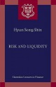 Risk and Liquidity (Clarendon Lectures in Finance) - Hyun Song Shin