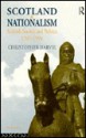 Scotland and Nationalism: Scotish Society and Politics 1707-1994 - Christopher Harvie