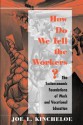 How Do We Tell The Workers?: The Socioeconomic Foundations Of Work And Vocational Education - Joe L. Kincheloe