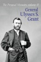 The Personal Memoirs of General Ulysses S. Grant: Volume 2 (Studies in Macroeconomic History) - Gen Ulysses S Grant