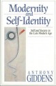 Modernity and Self-Identity: Self and Society in the Late Modern Age - Anthony Giddens