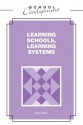 Learning Schools, Learning Systems - Paul Clarke