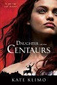 Daughter of the Centaurs - K.K. Ross