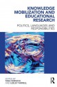 Knowledge Mobilization and Educational Research: Politics, languages and responsibilities - Tara Fenwick, Lesley Farrell