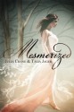 Mesmerized - Julia Crane, Talia Jager