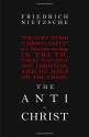 The Anti-Christ - Friedrich Nietzsche