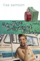 Goodbye, Hollywood Nobody - Lisa Samson