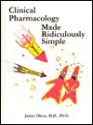 Clinical Pharmacology Made Ridiculously Simple (Medmaster Series) - James M. Olson