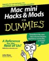 Mac mini Hacks & Mods For Dummies - John Rizzo