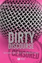 Dirty Discourse: Sex and Indecency in Broadcasting - Robert L. Hilliard, Michael C. Keith