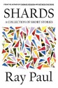 Shards: A Collection of Short Stories - Ray Paul