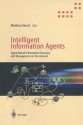 Intelligent Information Agents: Agent-Based Information Discovery and Management on the Internet - Matthias Klusch