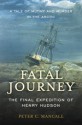 Fatal Journey: The Final Expedition of Henry Hudson - Peter C. Mancall